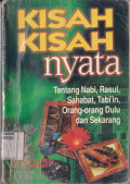 KISAH-KISAH NYATA TENTANG NABI, RASUL, SAHABAT, TABI'IN, ORANG-ORANG DULU DAN SEKARANG