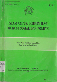 ISLAM UNTUK DISIPLIN ILMU HUKUM, SOSIAL DAN POLITIK