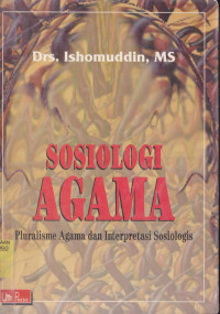 SOSIOLOGI AGAMA: PLURALISME AGAMA DAN INTERPRETASI SOSIOLOGIS