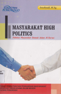 MASYARAKAT HIGH POLITICS