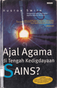 AJAL AGAMA DI TENGAH KEDIGDAYAAN SAINS?