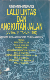 UNDANG-UNDANG LALU LINTAS & ANGKUTAN JALAN (UU.NO 14 TAHUN 1992)