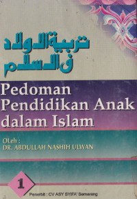 PEDOMAN PENDIDIKAN ANAK DALAM ISLAM JILID  1