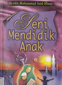 SENI MENDIDIK ANAK