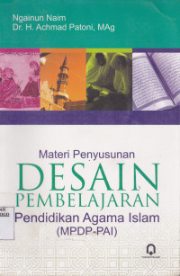 MATERI PENYUSUNAN DESAIN PEMBELAJARAN PENDIDIKAN AGAMA ISLAM (MPDP-PAI)