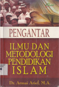 PENGANTAR ILMU DAN METODOLOGI PENDIDIKAN ISLAM