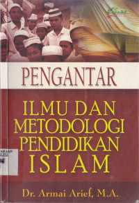 PENGANTAR ILMU DAN METODOLOGI PENDIDIKAN ISLAM