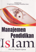 MANAJEMEN PENDIDIKAN ISLAM : STRATEGI BARU PENGELOLAAN LEMBAGA PENDIDIKAN ISLAM