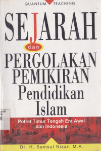 SEJARAH DAN PERGOLAKAN PEMIKIRAN PENDIDIKAN ISLAM