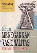 IKHTIAR MENEGAKKAN RASIONALITAS : ANTARA SAINS DAN ORTODOKSI ISLAM