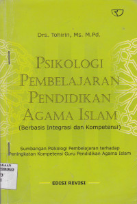 PSIKOLOGI PEMBELAJARAN PENDIDIKAN AGAMA ISLAM : BERBASIS INTEGRASI DAN KOMPETENSI