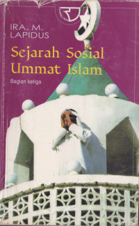 SEJARAH SOSIAL UMAT ISLAM BAGIAN KETIGA