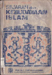 SEJARAH DAN KEBUDAYAAN ISLAM JILID 1