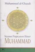 SEJARAH PERJALANAN HIDUP MUHAMMAD