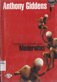 KONSEKUENSI-KONSEKUENSI MODERNITAS