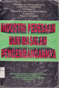 INDUSTRI PEDESAAN DAN MASALAH PENGEMBANGANNYA