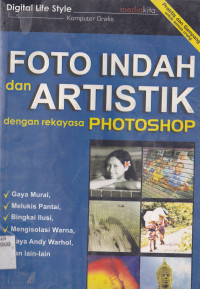 FOTO INDAH DAN ARTISTIK DENGAN REKAYASA PHOTOSHOP