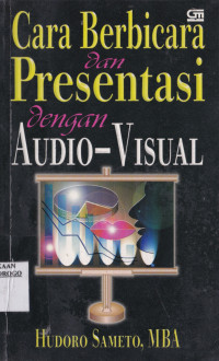 CARA BERBICARA DAN PRESENTASI DENGAN AUDIO VISUAL