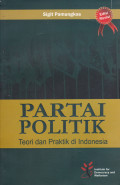 PARTAI POLITIK : TEORI DAN PRAKTEK DI INDONESIA