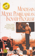 MENDESAIN MODEL PEMBELAJARAN INOVATIF-PROGRESIF