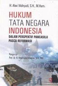 HUKUM TATA NEGARA INDONESIA DALAM PERSPEKTIF PANCASILA PASCA REFORMASI