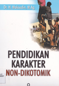 PENDIDIKAN KARAKTER NON-DIKOTOMIK