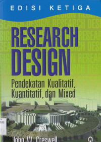 RESEARCH DESIGN: PENDEKATAN KUALITATIF, KUANTITATIF DAN MIXED