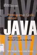 PEMROGRAMAN GRAFIK DENGAN JAVA AKSES DATABASE MICROSOFT ACCESS & MYSQL