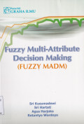 Fuzzy Multi-Attribute Decision Making (FUZZY MADM)