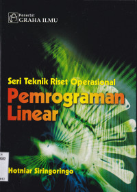 SERI TEKNIK RISET OPERASIONAL PEMROGRAMAN LINEAR