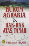 HUKUM AGRARIA DAN HAK-HAK ATAS TANAH