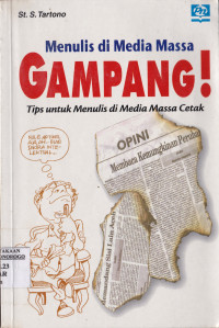 MENULIS DI MEDIA MASAA GAMPANG : TIPS UNTUK MENULIS DI MEDIA MASSA CETAK