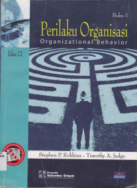 PERILAKU ORGANISASI : ORGANIZATIONAL BEHAVIOR BUKU I