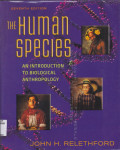 THE HUMAN SPECIES AN INTRODUCTION TO BIOLOGICAL ANTHROPOLOGY