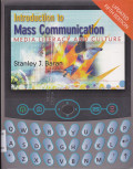 INTRODUCTION TO MASS COMMUNICATION MEDIA LITERACY AND CULTURE