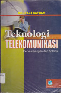 TEKNOLOGI TELEKOMUNIKASI: PERKEMBANGAN DAN APLIKASI