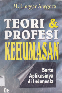 TEORI & PROFESI KEHUMASAN SERTA APLIKASINYA DI INDONESIA