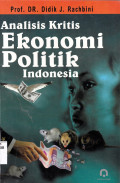 ANALISIS KRITIS EKONOMI POLITIK INDONESIA