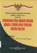 UNDANG-UNDANG REPUBLIK INDONESIA NOMOR 2 TAHUN 2011 TENTANG PERUBAHAN ATAS UU NOMOR 2 TAHUN 2008 TENTANG PARTAI POLITIK