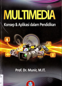 MULTIMEDIA KONSEP & APLIKASI DALAM PENDIDIKAN