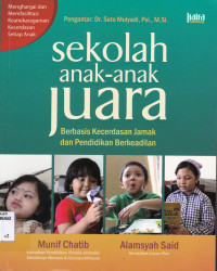 SEKOLAH ANAK-ANAK JUARA : BERBASIS KECERDASAN JAMAK DAN PENDIDIKAN BERKEADILAN