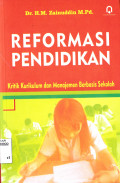 REFORMASI PENDIDIKAN : KRITIK KURIKULUM DAN MANAJEMEN BERBASIS SEKOLAH