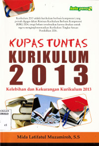 KUPAS TUNTAS KURIKULUM 2013 : KELEBIHAN DAN KEKURANGAN KURIKULUM 2013