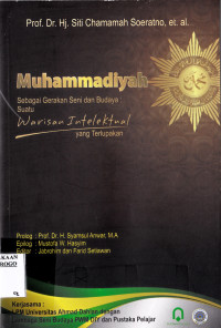 MUHAMMADIYAH SEBAGAI GERAKAN SENI DAN BUDAYA: SUATU WARISAN INTELEKTUAL YANG TERLUPAKAN