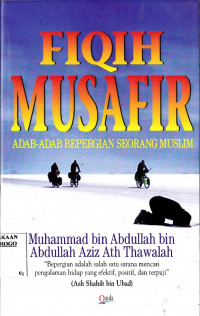 FIQIH MUSAFIR : ADAB-ADAB BEPERGIAN SEORANG MUSLIM