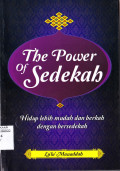 THE POWER OF SEDEKAH : HIDUP LEBIH MUDAH DAN BERKAH DENGAN SEDEKAH