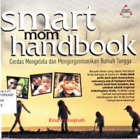 SMART MOM HANDBOOK : CARA MENGELOLA DAN MENGORGANISIR RUMAH TANGGA