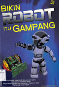 BIKIN ROBOT ITU GAMPANG