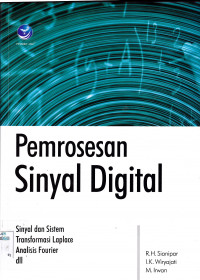 PEMROSESAN SINYAL DIGITAL : SINYAL DAN SISTEM TRANSFORMASI LAPLACE ANALISIS FOURIER DLL