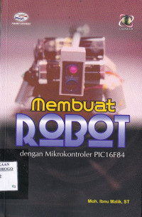 MEMBUAT ROBOT DENGAN MIKROKONTROLER PIC 16F84